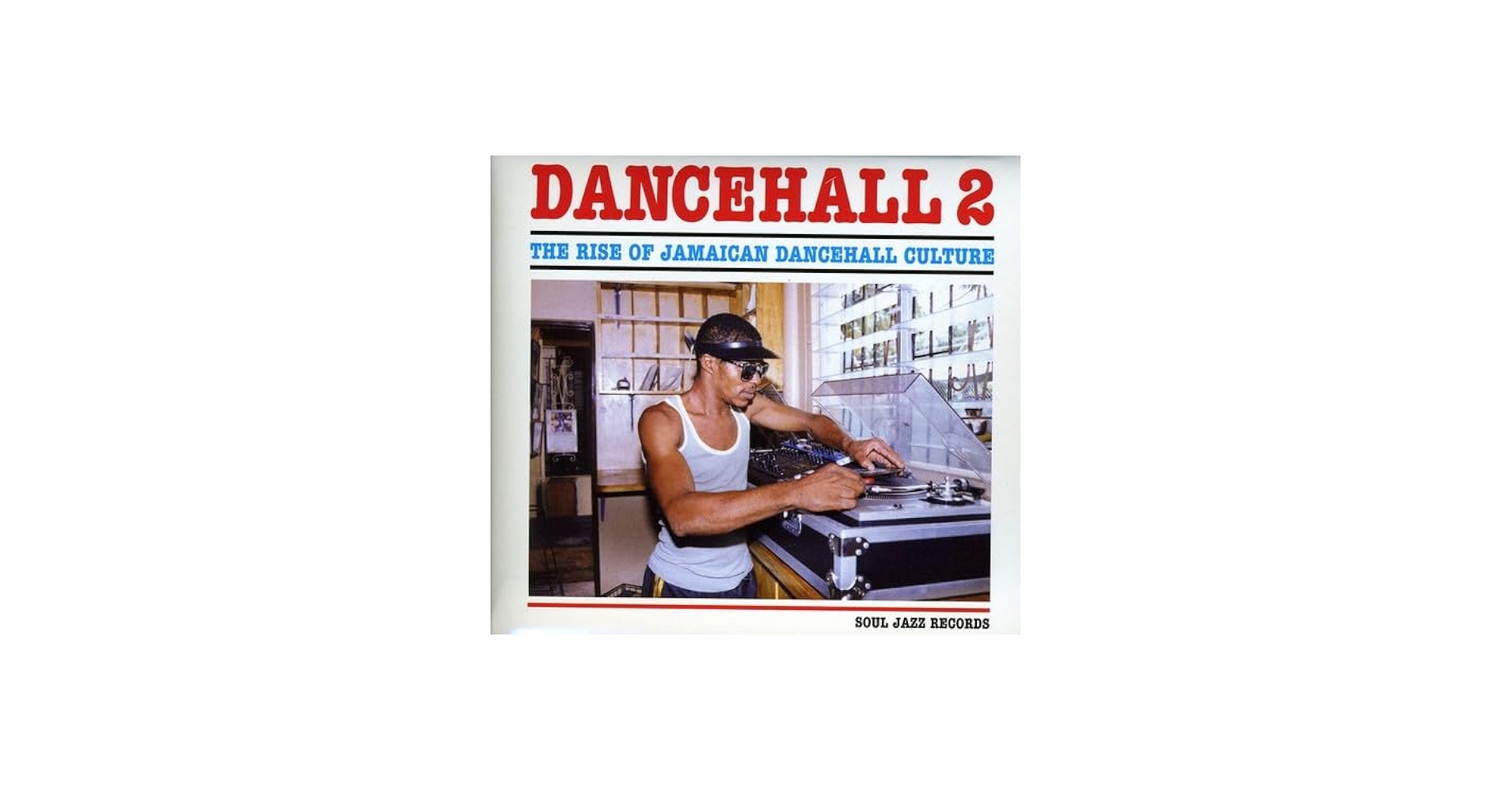 VARIOUS ARTISTS - Dancehall 2: Rise of Jamaican Dancehall Culture